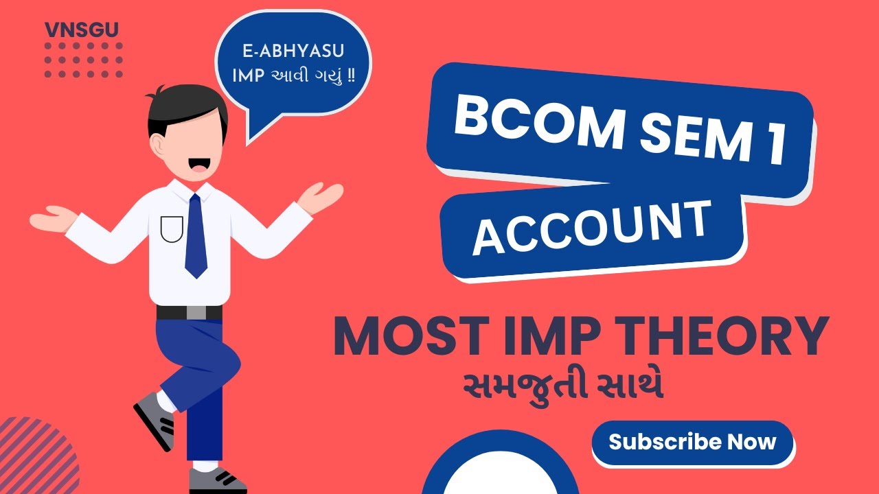 VNSGU | BCOM SEM 1 | ACCOUNT | IMP THEORY (સમજુતી સાથે) | E-ABHYASU