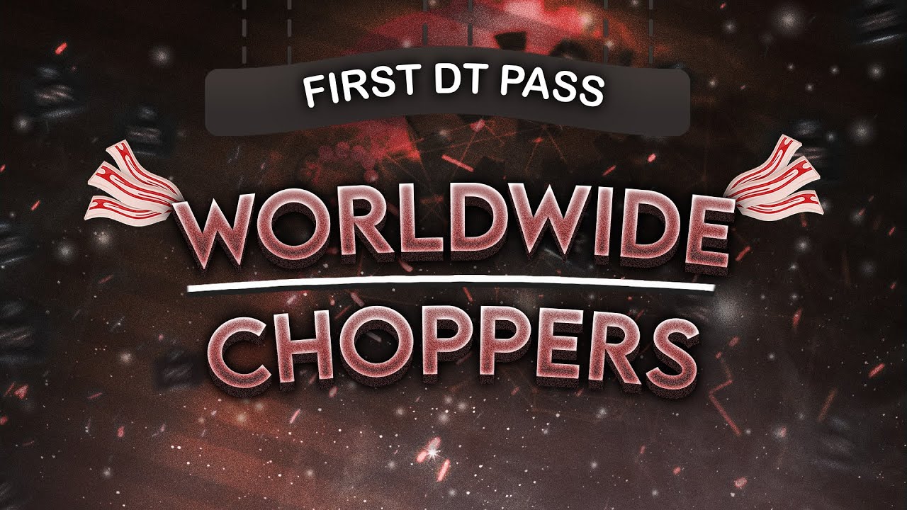 First DT Pass on WORLDWIDE CHOPPERS