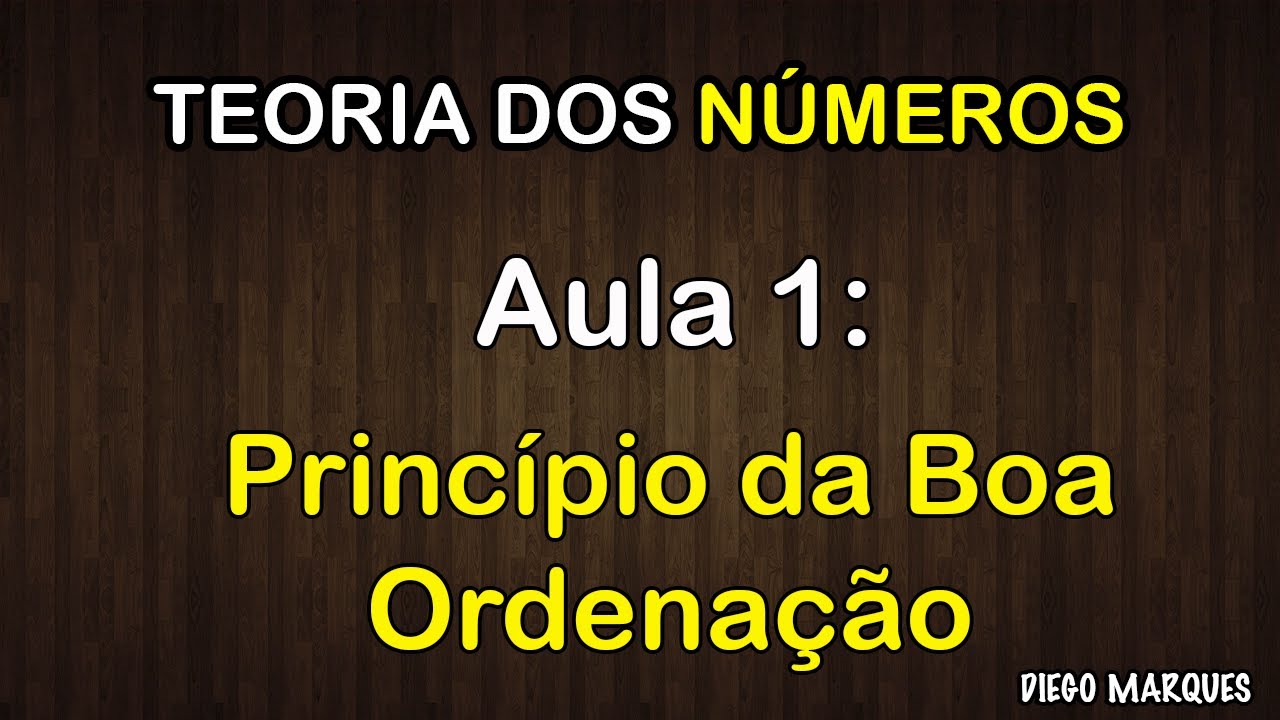 🔴  AULA 1: PRINCÍPIO DA BOA ORDENAÇÃO | TEORIA DOS NÚMEROS