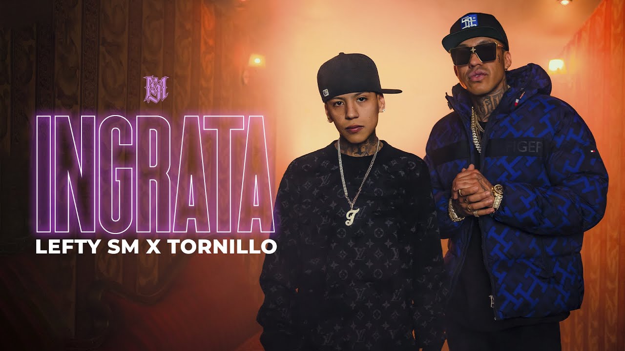 Lefty SM x Tornillo - Ingrata