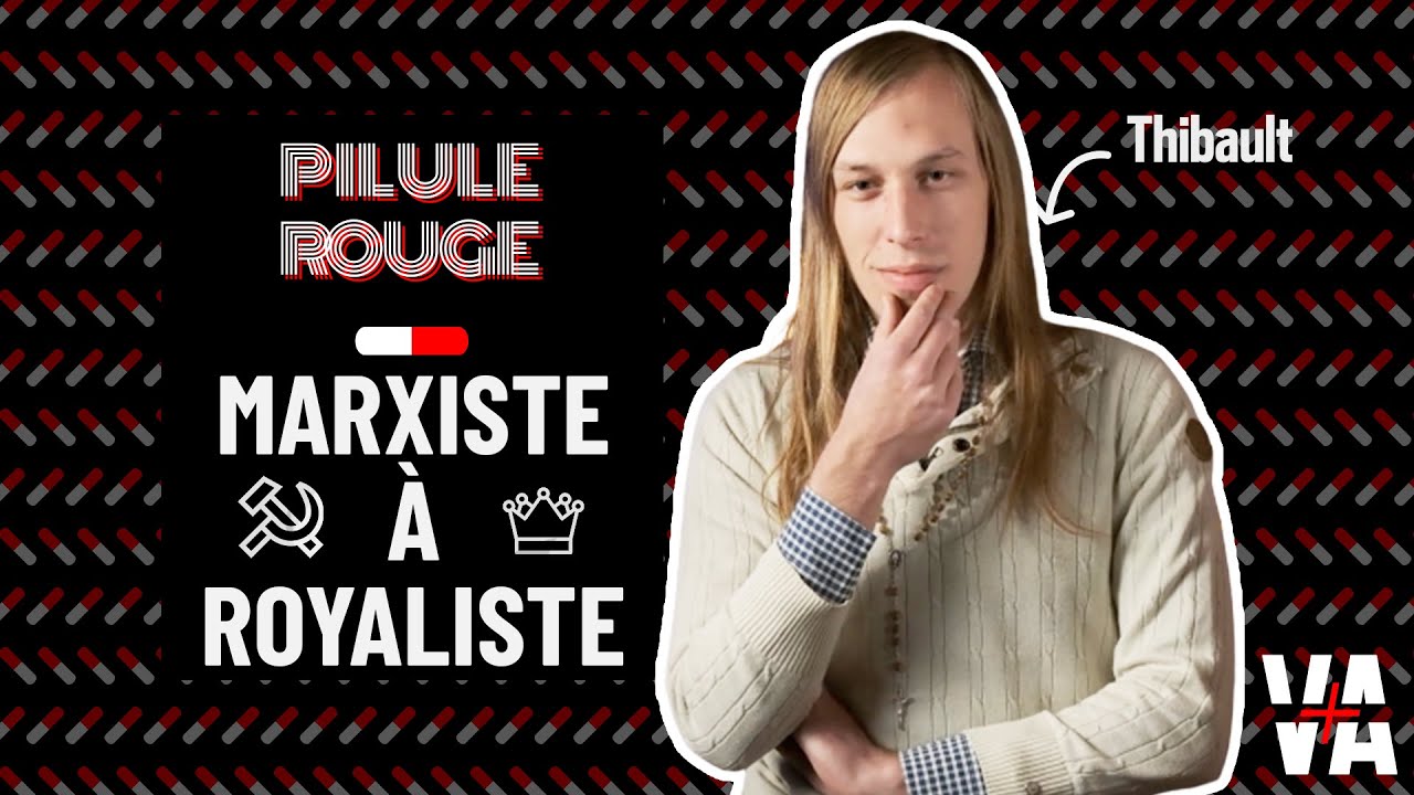 De MARXISTE &agrave; ROYALISTE avec Thibault Devienne (#REDPILL)