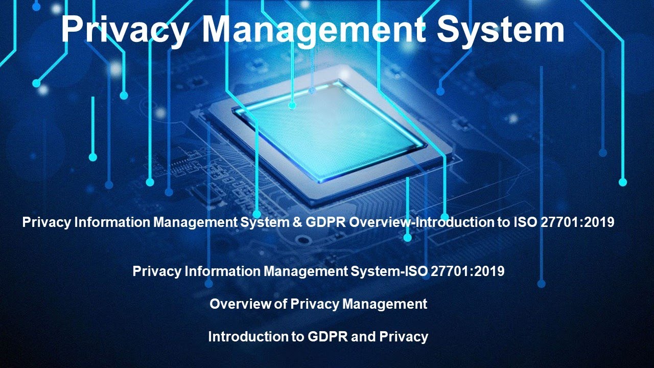 Privacy Management System & GDPR Overview: Introduction to ISO 27701:2019 #PIMS #pii #consent #PDPB