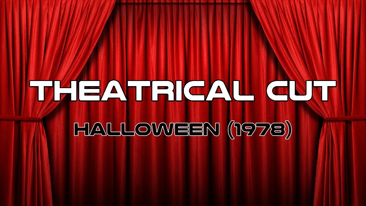 Theatrical Cut - Halloween (1978)