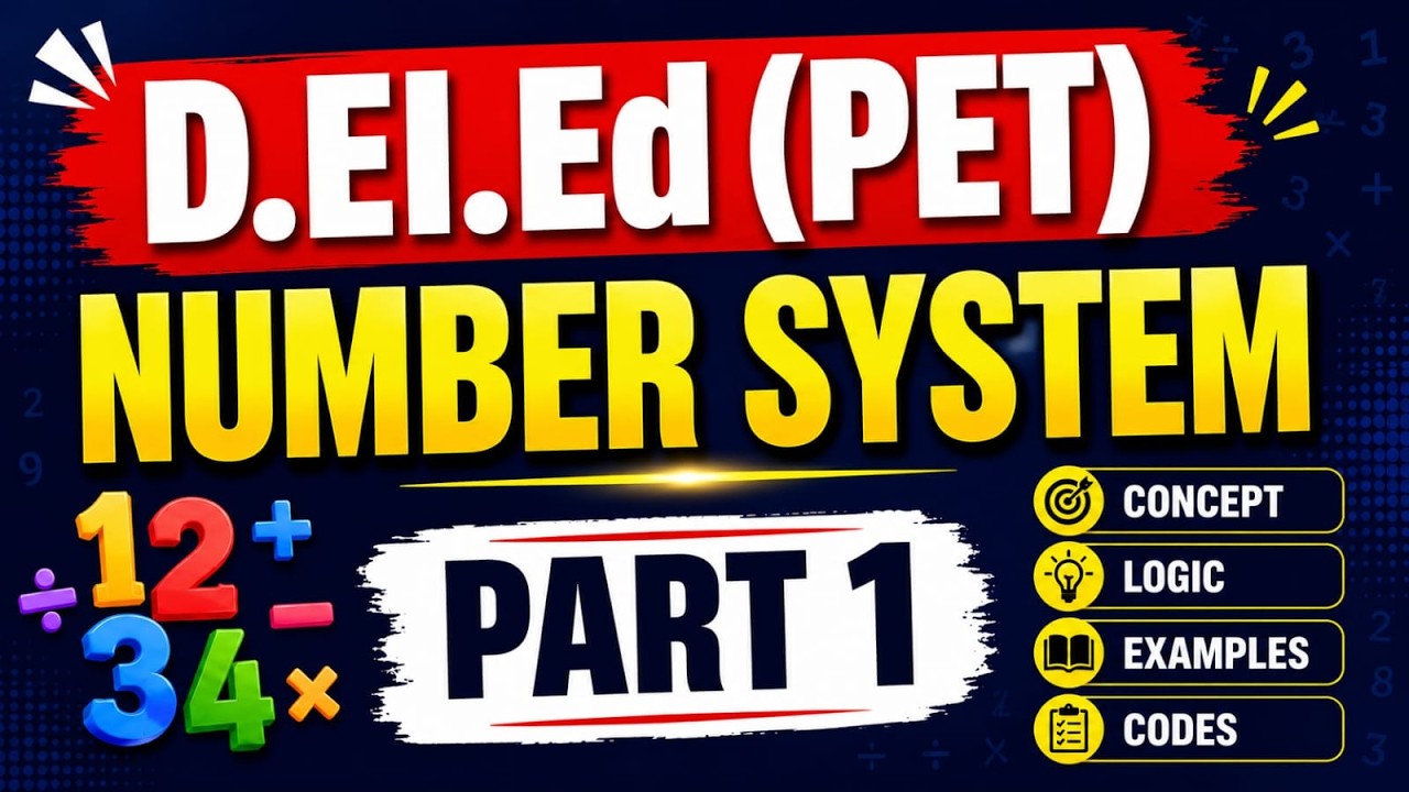D.El.Ed (PET) | NUMBER SYSTEM | PART 01 | PCI