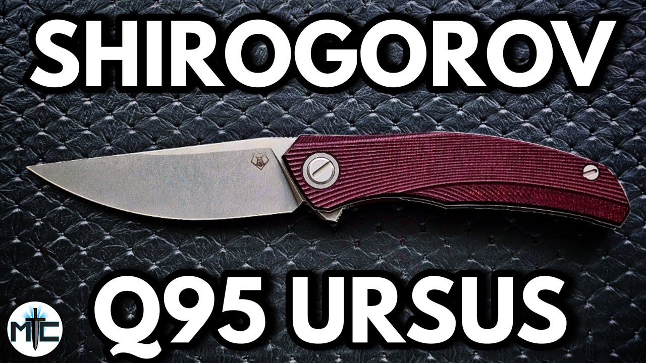 The Ultimate Entry Level Shirogorov | Q95 Ursus Folding Knife | Overview and Review
