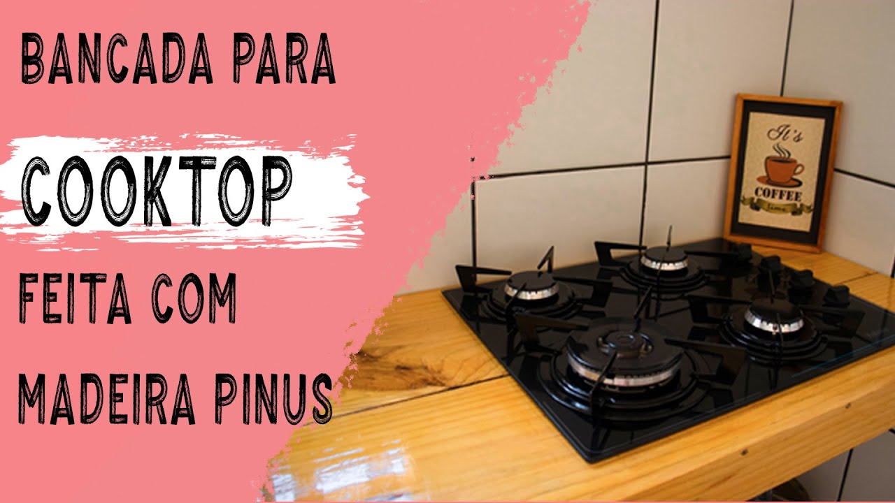 Fiz minha bancada para Cooktop  de madeira