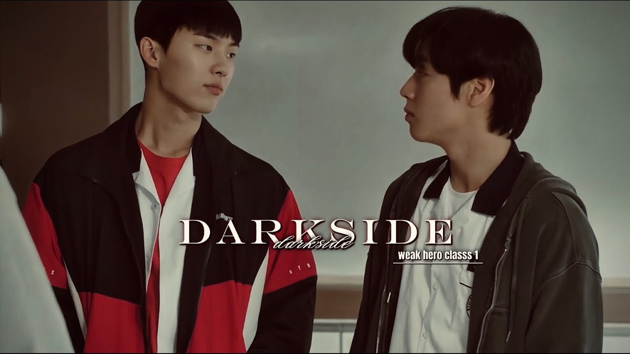 Suho & Siuen || Darkside || Weak hero class 1