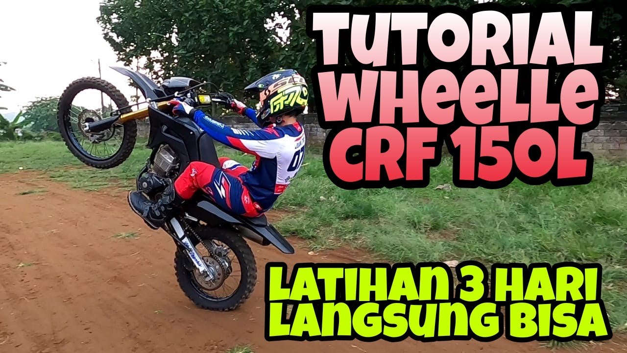 Tutorial wheelie untuk pemula di crf 150L
