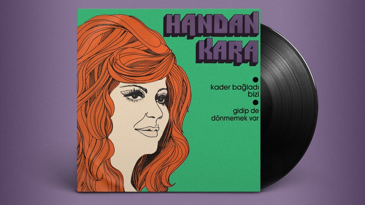 Handan Kara - Kader Bağladı Bizi - Gidip de Dönmemek Var (45'lik)