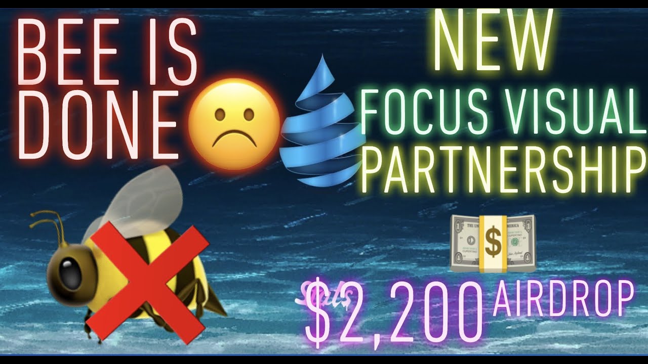 DRIP's Bee Partnership Dead | New Focus Visual Partnership | $2,200 Airdrop | Airdrop Advice