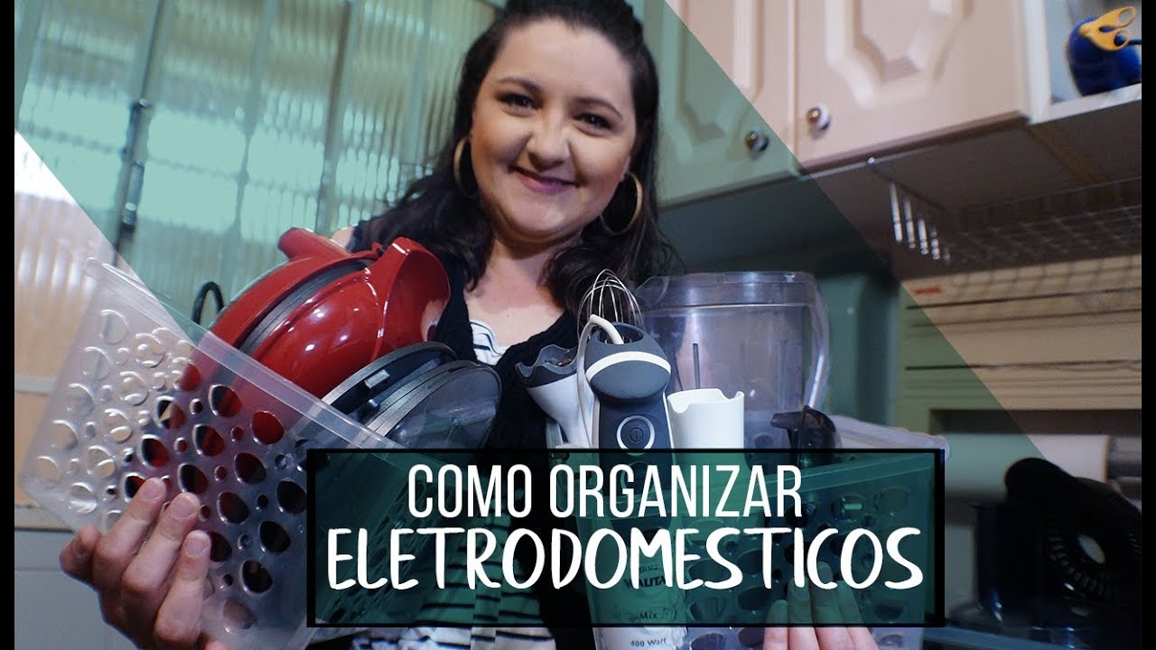 Como organizar eletrodomésticos | Organização é vida | Como organizar