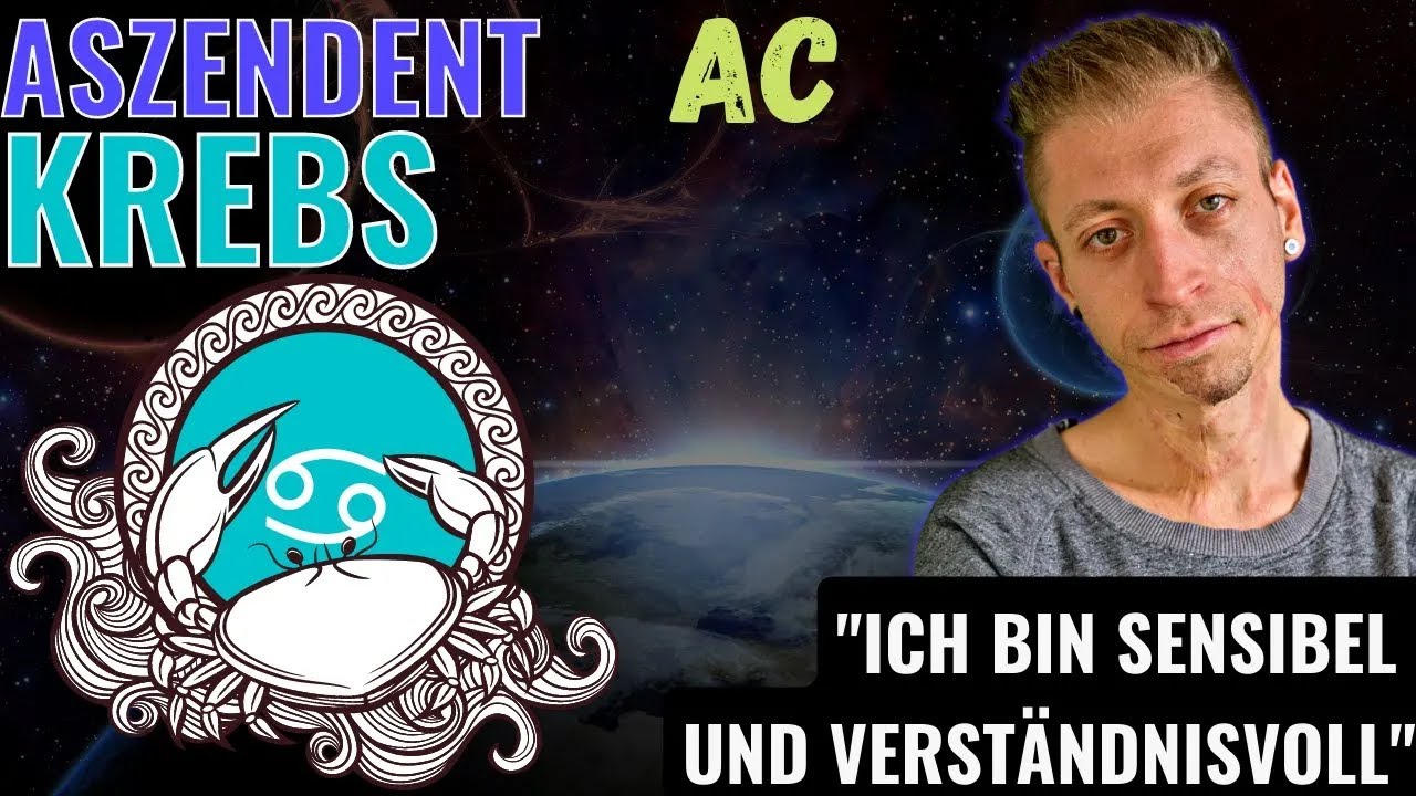 ♋️🦀 Aszendent Krebs - Sensibilität & Empathie - Ego, Verstand & Verhalten