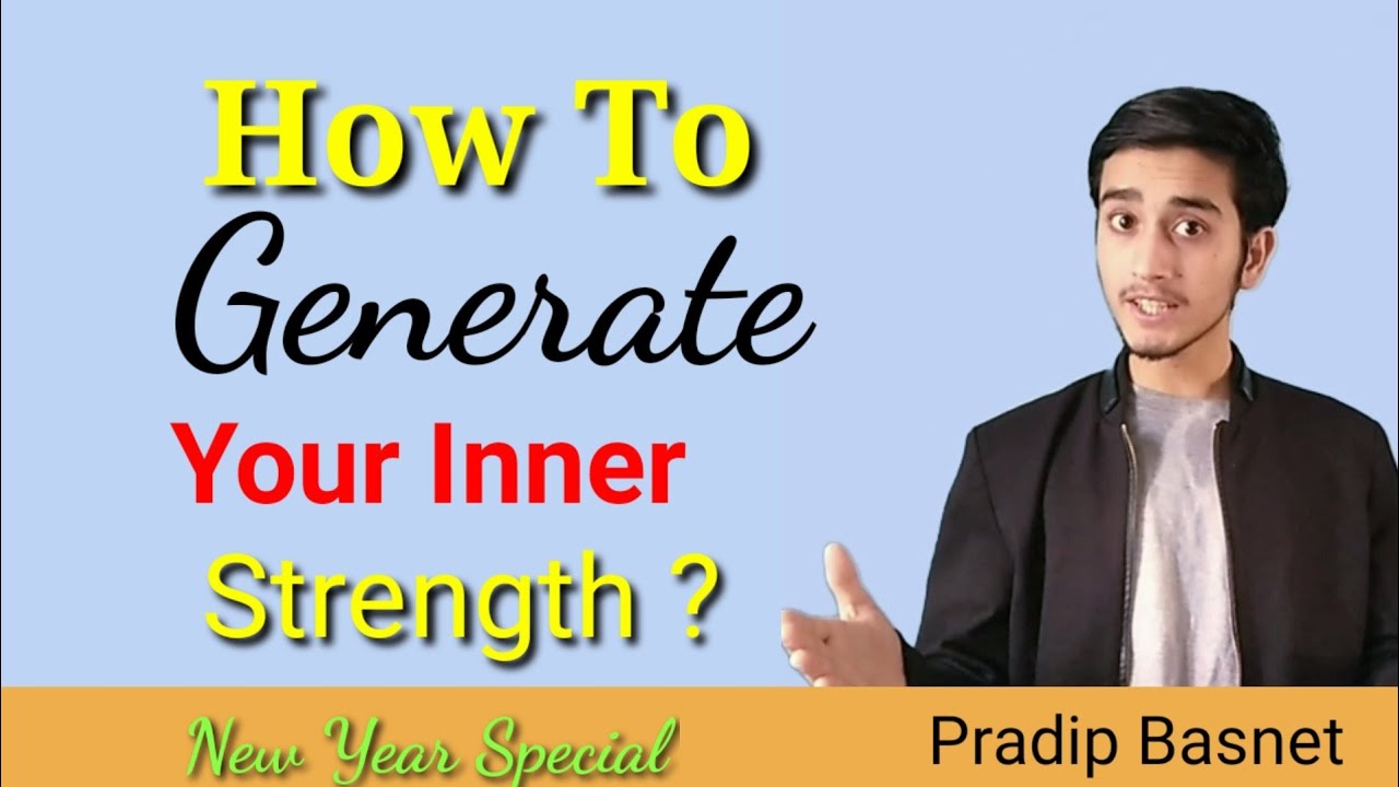 How to generate your inner strength ? आफ्नो भित्री शक्ति कसी उजागर गर्ने ? Pradip Basnet |