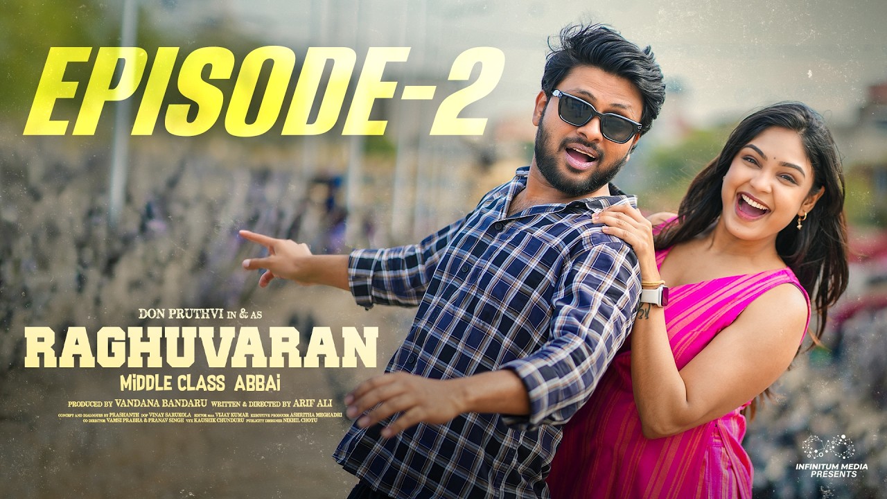 Raghuvaran | Episode - 2 | Middle Class Abbai | Don Pruthvi | Lavanya Sahukara | Infinitum Media