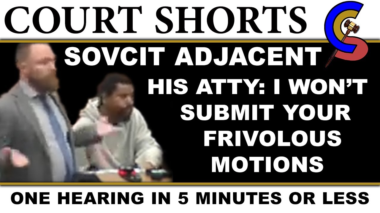 Lawyer To SovCit Adjacent Client: I Won't Submit Your Frivolous Motions. Client Wants To Talk