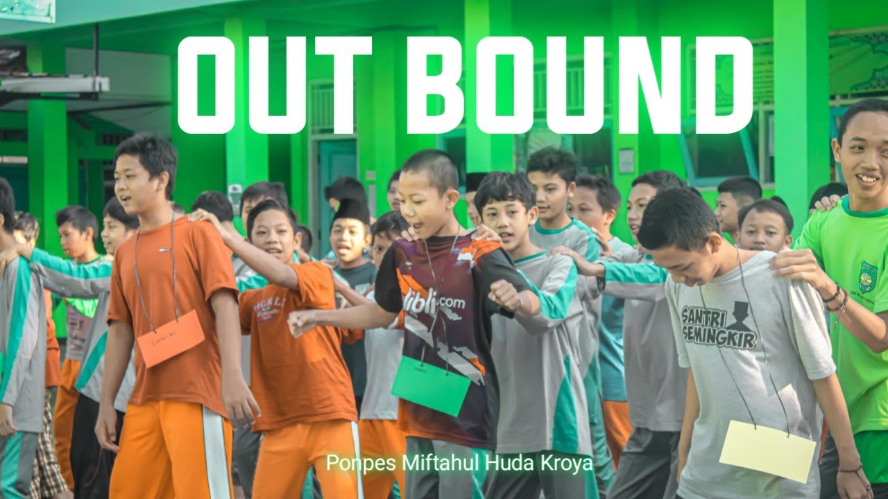 OUT BOUND SANTRI MIFTAHUL HUDA KROYA 2021