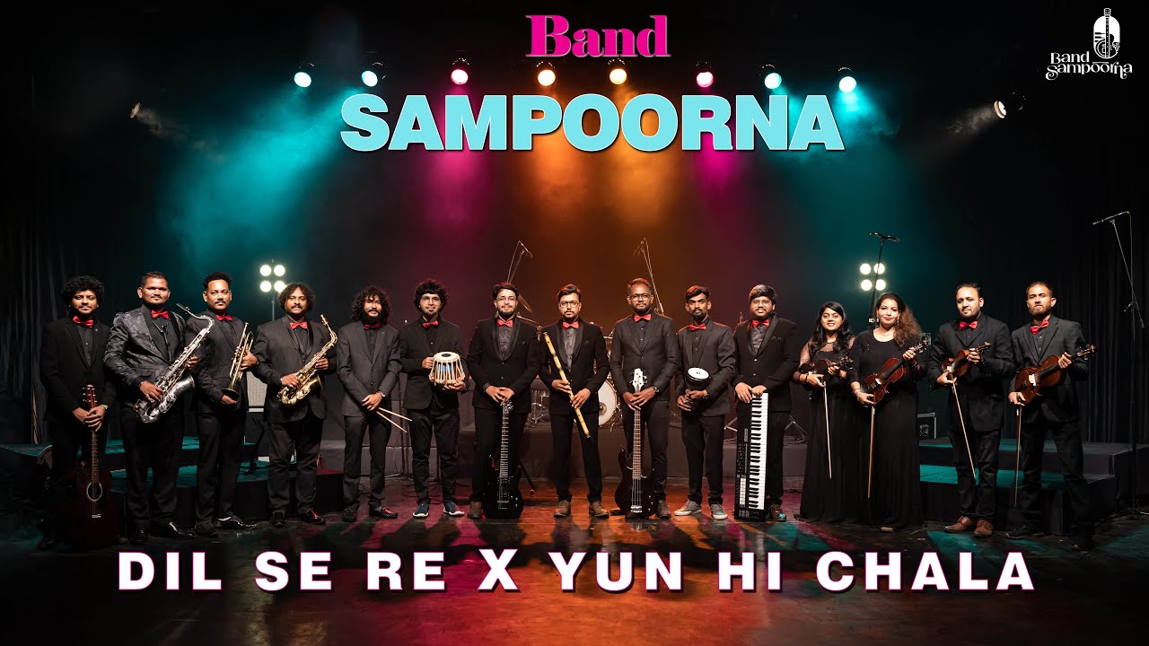 Band Sampoorna | Strings N Brass | Dil Se Re x Yun Hi Chala Chal | Instrumental | AR Rahman |