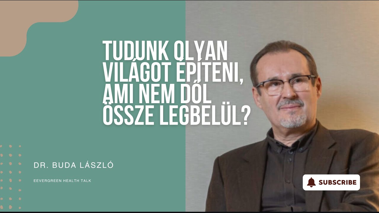 Dr. Buda László: Meg kell tanulni befelé figyelni és passzívnak lenni I Evergreen Health