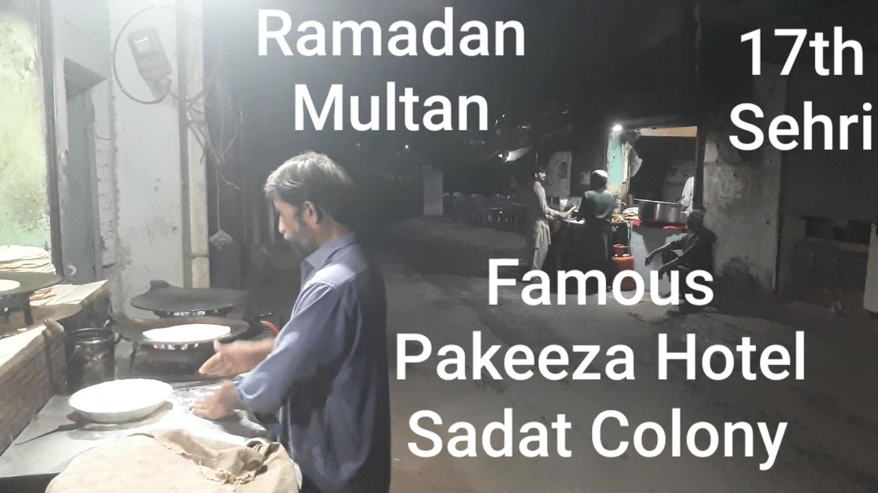 Ramadan Pakeeza Multan | 17th Sehri | Sadat Colony | Famous Pakeeza Hotel