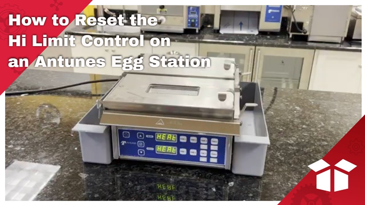 How to Reset the Hi Limit Control on an Antunes Egg Station