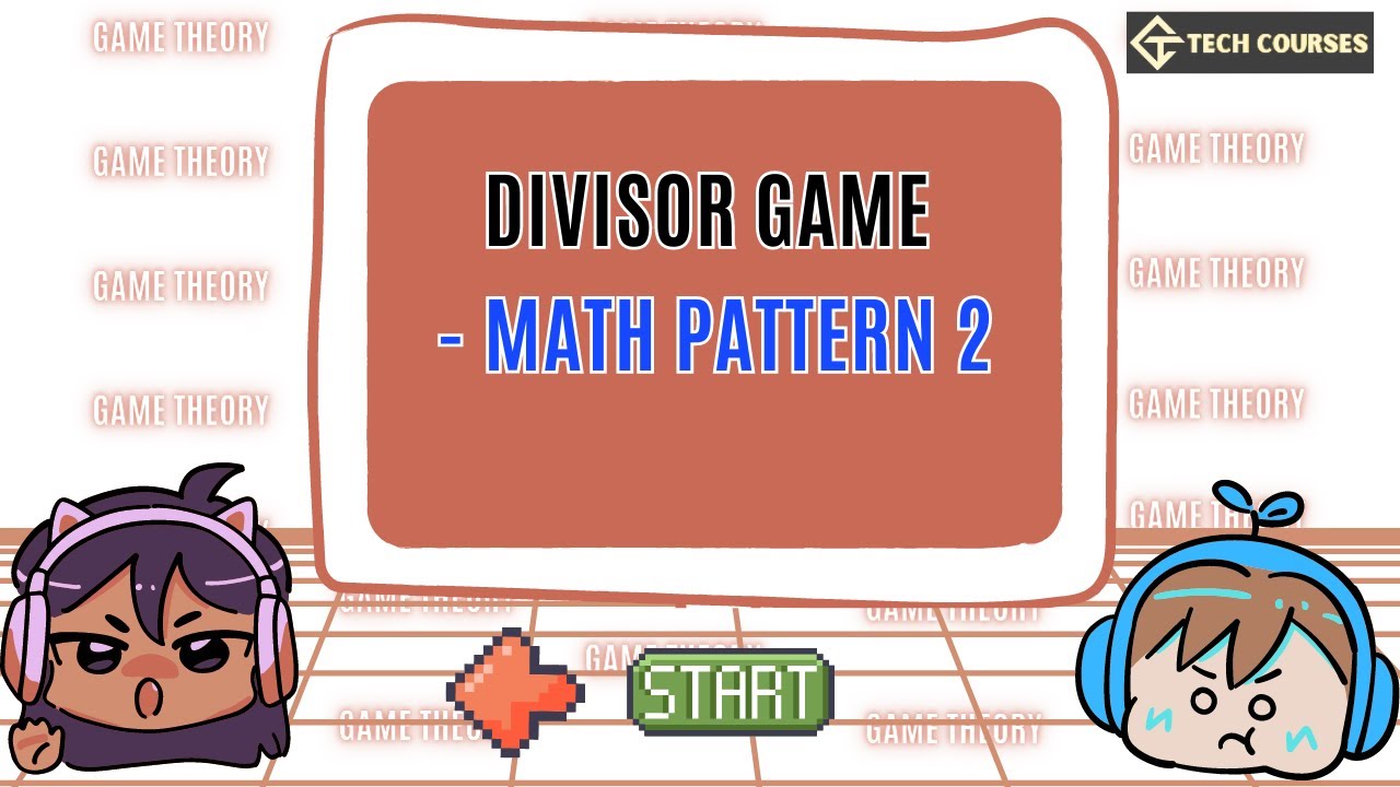 L2. Divisor Game - Math Pattern 2 | Game Theory