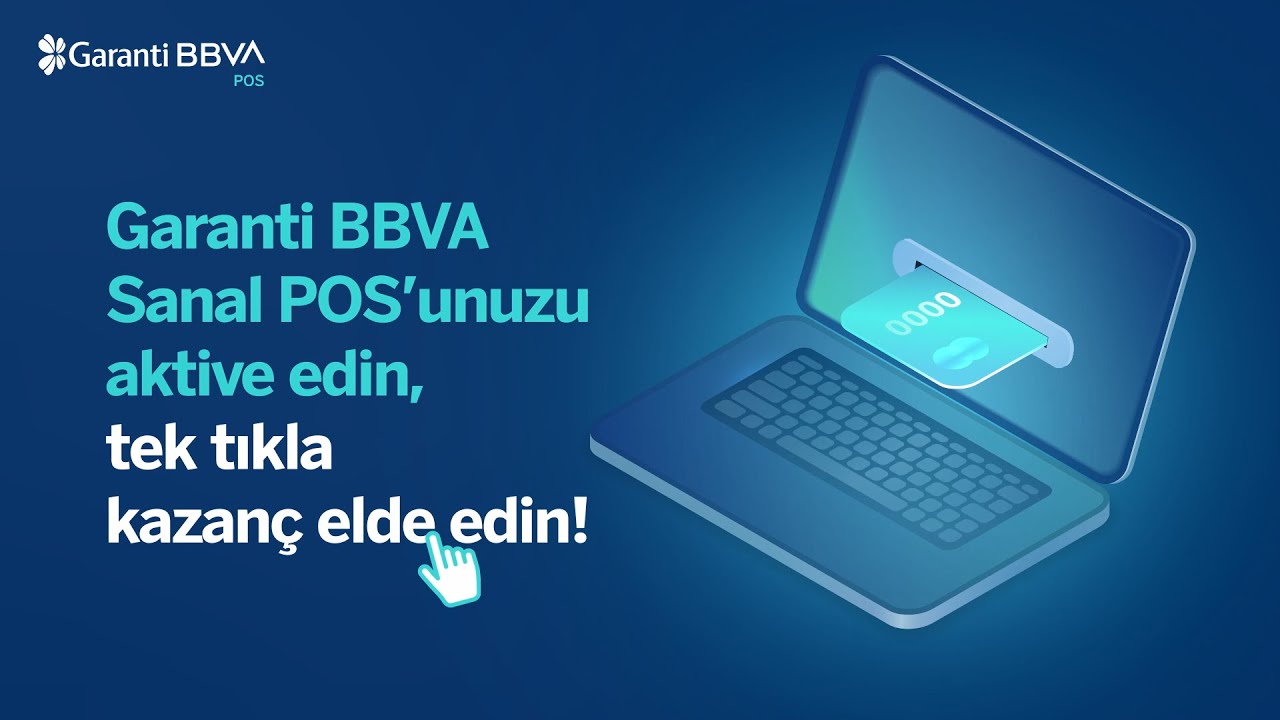 Garanti BBVA Sanal POS aktivasyonu nasıl yapılır?
