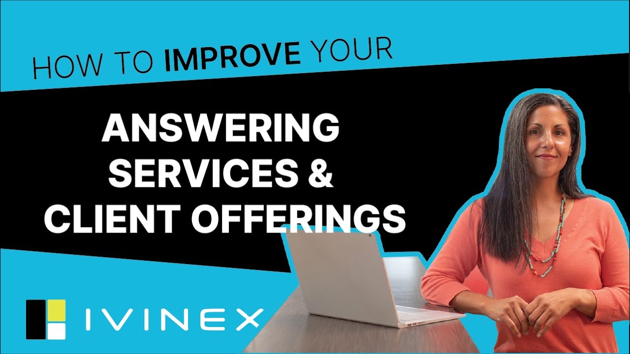 How to Improve Your Answering Services and Client Offerings