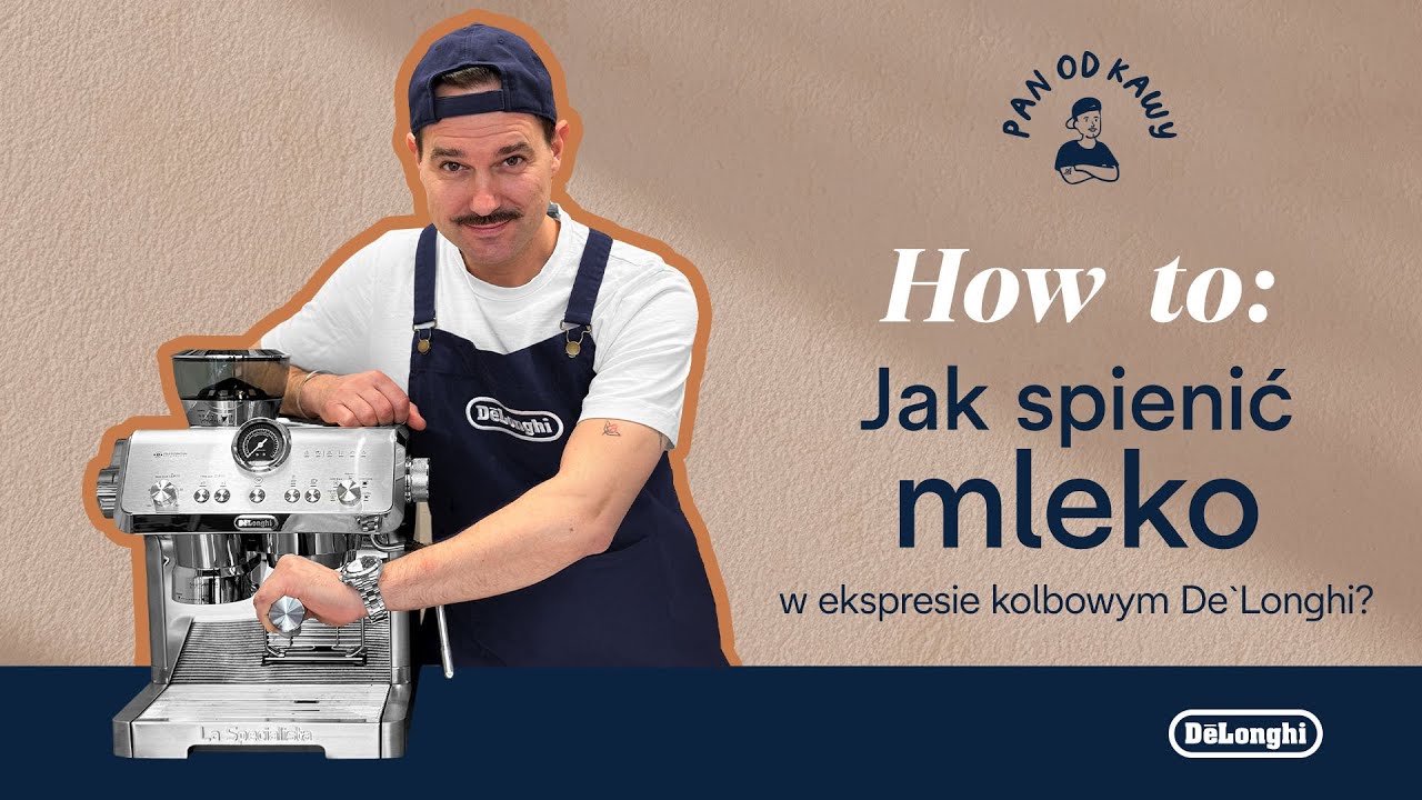 Jak spienić mleko w ekspresie kolbowym De`Longhi?
