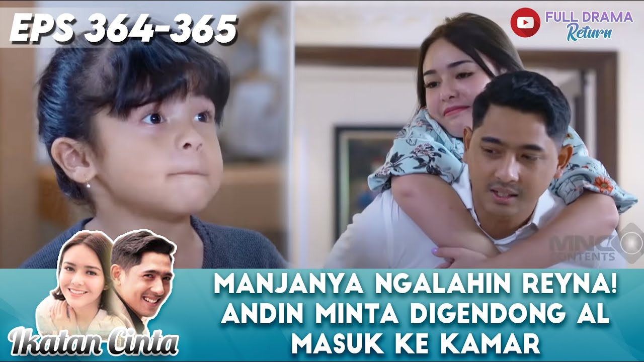 MANJANYA NGALAHIN REYNA! ANDIN MINTA DIGENDONG MAS AL MASUK KE KAMAR - IKATAN CINTA