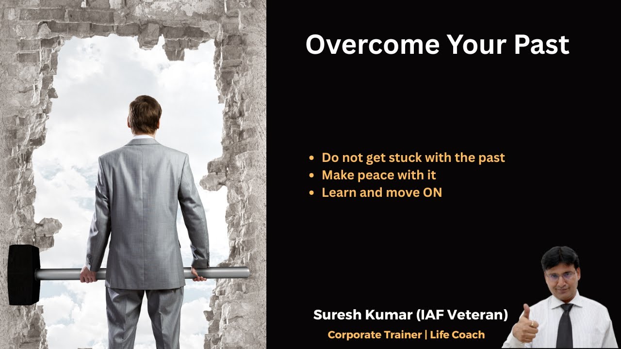 Overcome Your Past Pains and Sufferings