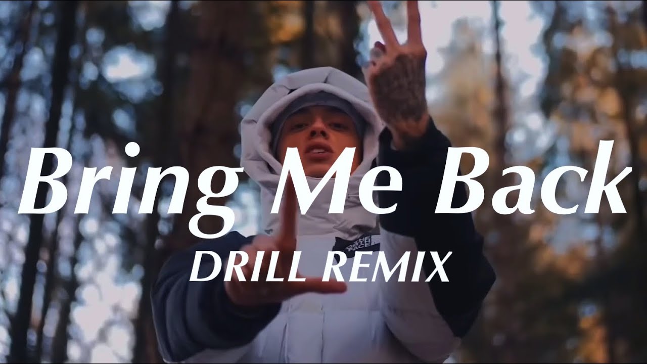 Bring Me Back - Miles Away (Offcial DRILL Remix)
