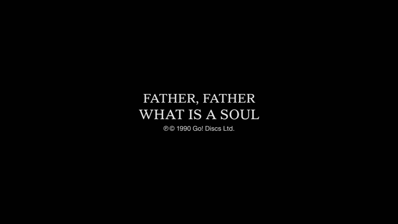 Father Father — What Is A Soul (1990)