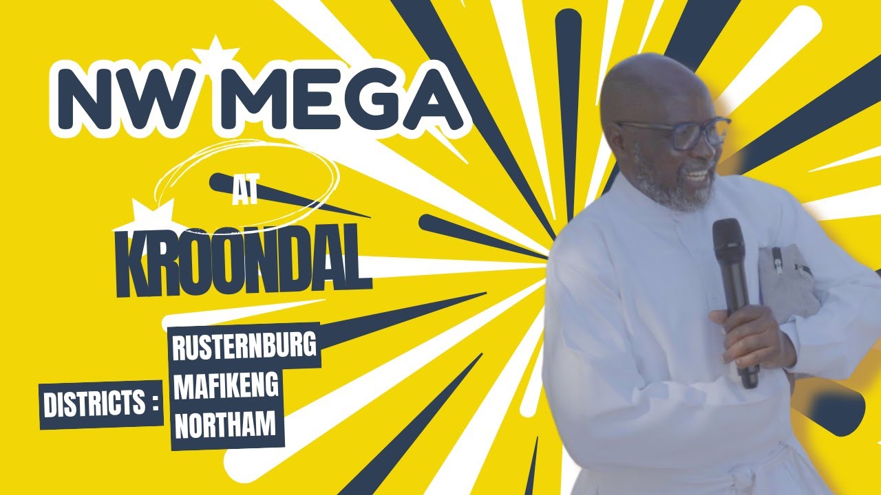 The African Apostolic Church: North West Mega District @Kroondal 17th May 2025