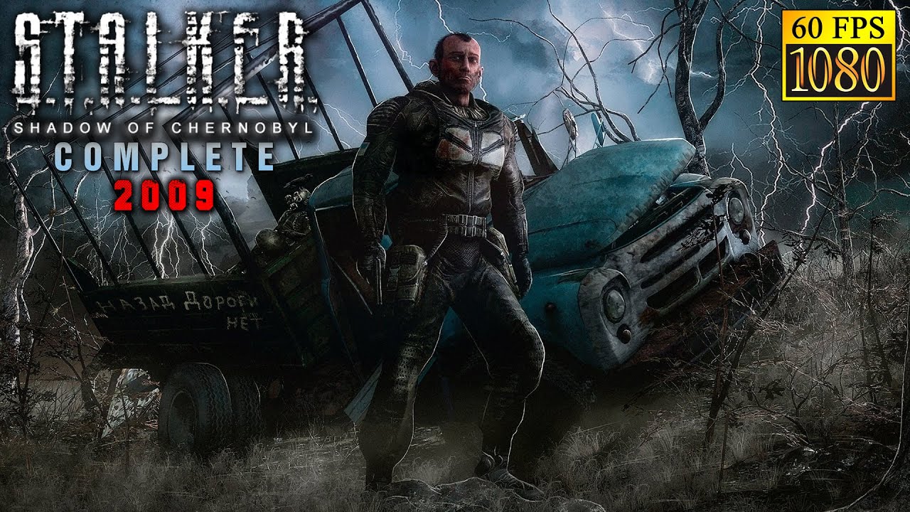 S.T.A.L.K.E.R.: Shadow of Chernobyl. Full campaign (Complete 2009) [HD 1080p 60fps]