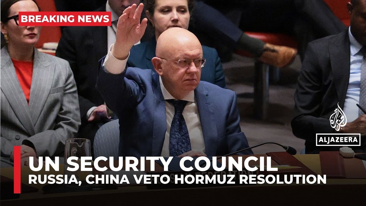 China, Russia veto UN Security Council resolution on Strait of Hormuz