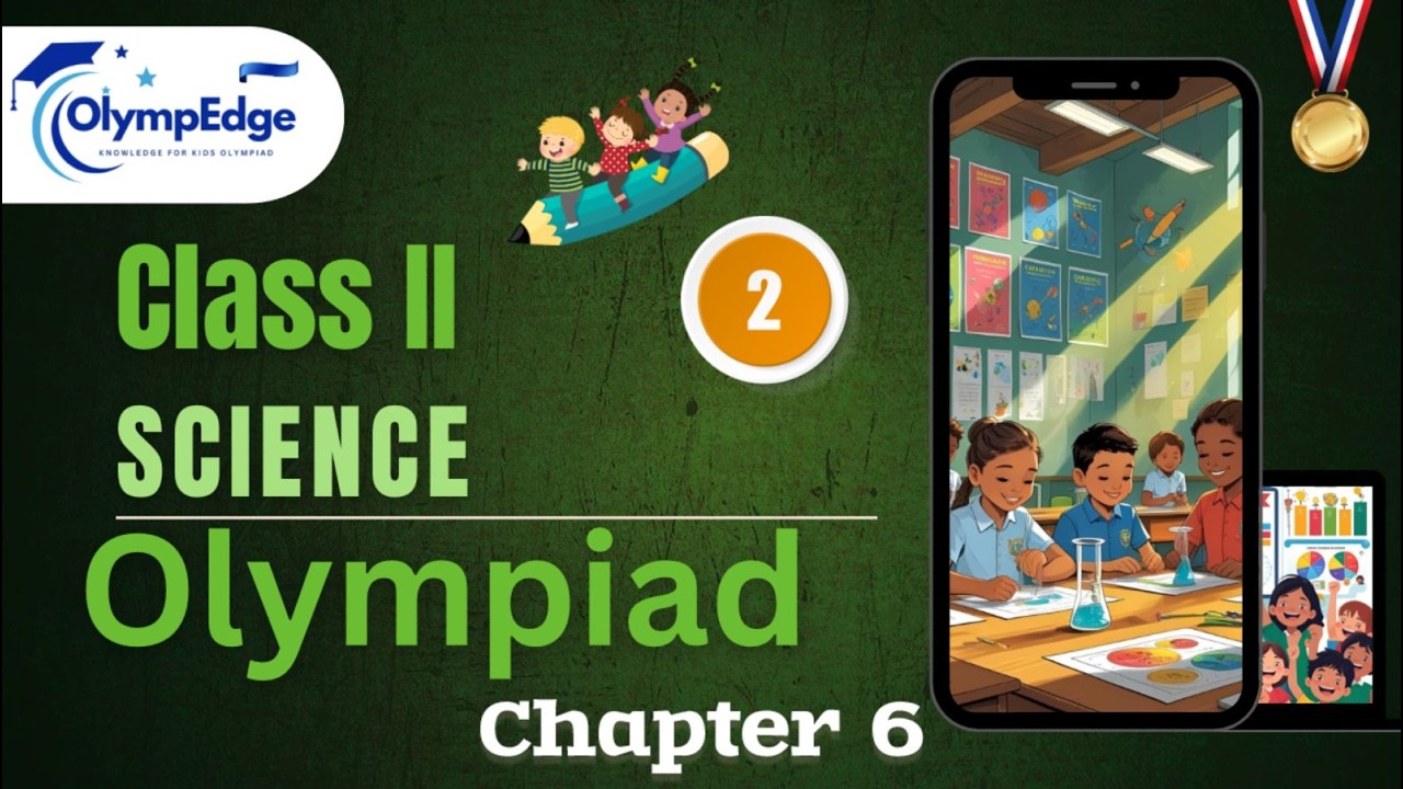 Olympiad Class 2  – Chapter 5| SCIENCE Easy Explanation | Olympedge