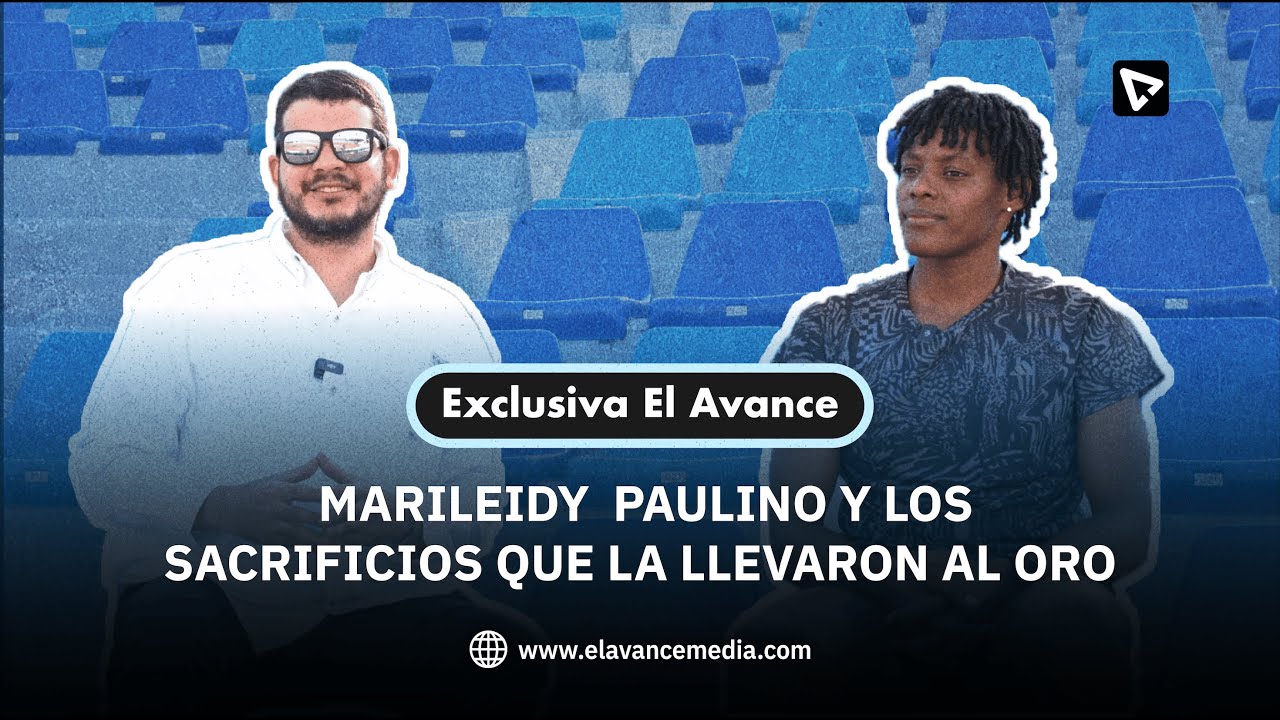 Exclusiva El Avance | Marileidy Paulino y el camino de sacrificios que la llevó al oro
