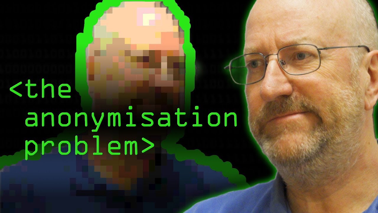 The Anonymisation Problem - Computerphile