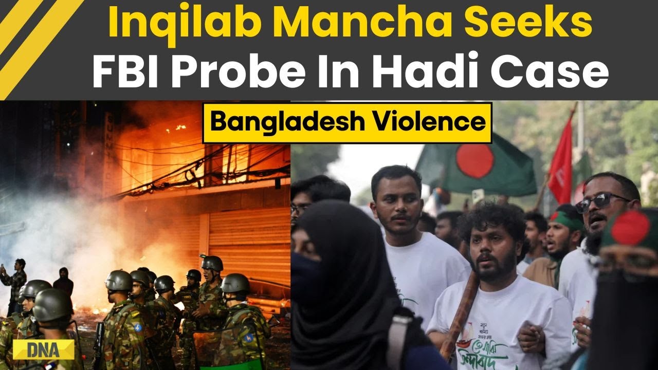 Bangladesh News: Inqilab Mancha Demands FBI Probe In Osman Hadi Murder Case | Bangladesh Violence