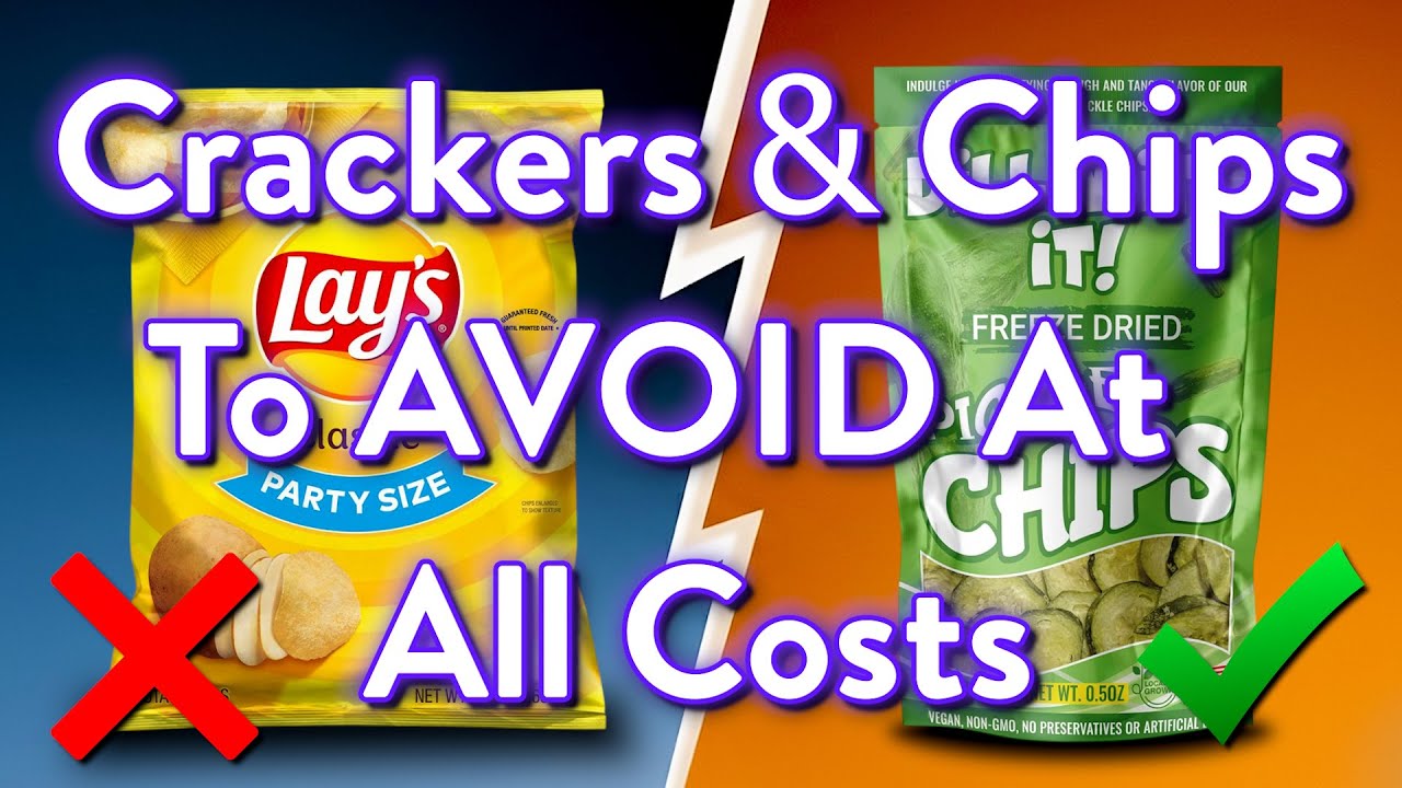 9 Crackers & Chips To AVOID At All Costs (And 2 That Are ACTUALLY Safe)