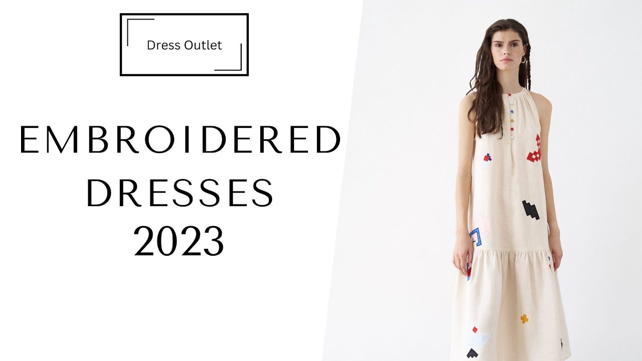 Embroidered Dresses | Women's Dress 2023