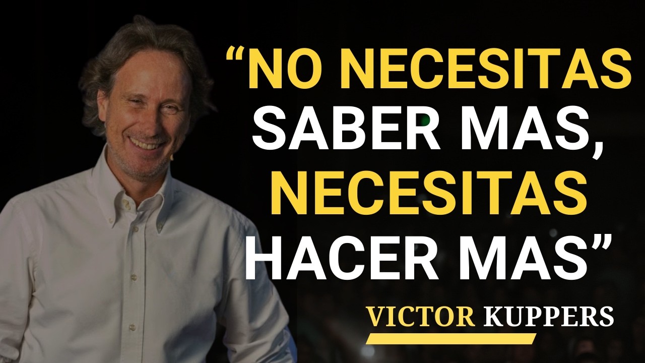 No necesitas más información, necesitas más acción | Victor Kuppers