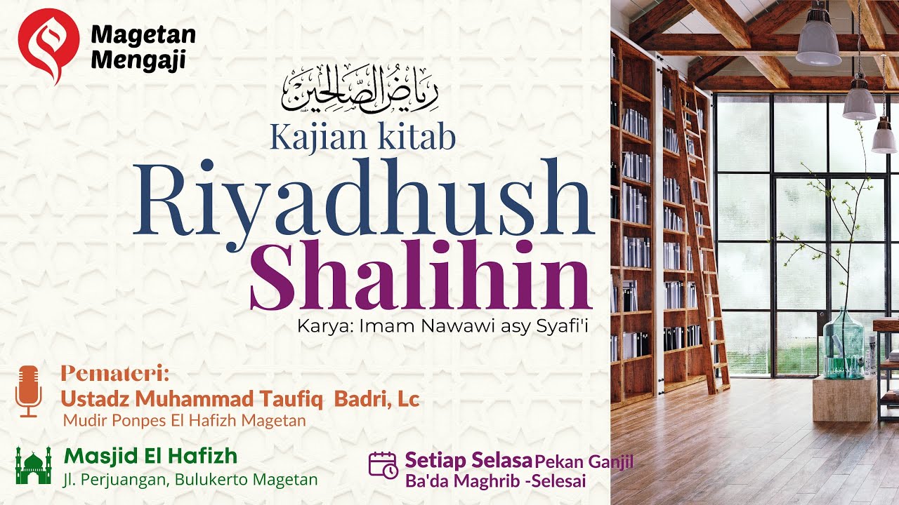 Kajian Spesial Ramadhan - Kitab Riyadhus Shalihin | Ustadz Mochamad Taufiq bin Badri, Lc