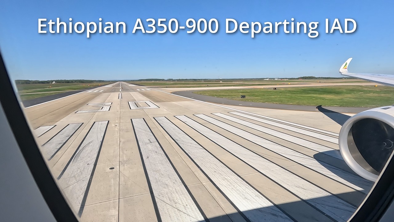 Ethiopian A350-900 Departing Washington Dulles (IAD)