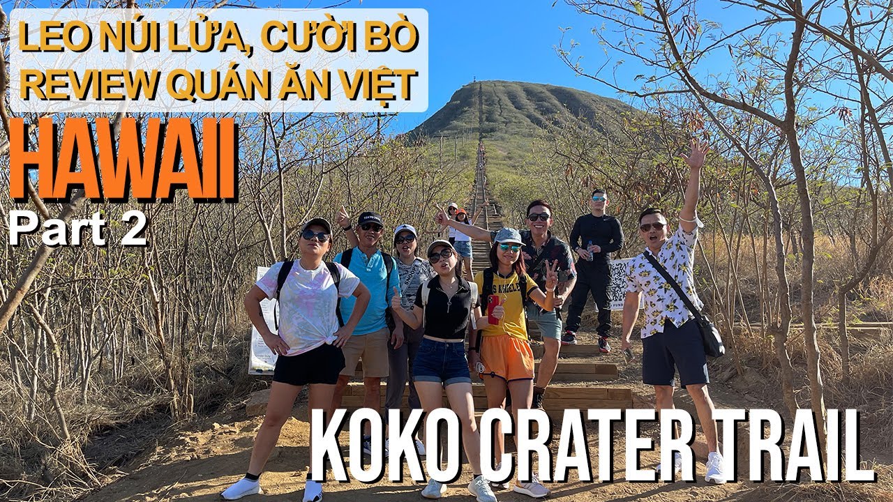 HAWAII #2 - LEO NÚI LỬA KOKO CRATER & NGẮM NHÌN TOÀN CẢNH HONOLULU TỪ TRÊN CAO | Biển Kailua Cực Đẹp