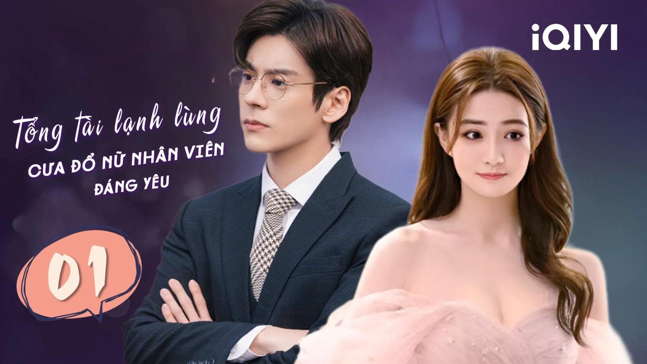 Chuyện Tình Ngọt Ngào Tổng Tài Lạnh Lùng Và Nữ Nhân Viên - Phần 1 | NHÂN VIÊN TÀI NĂNG ĐỔNG ĐỔNG ÂN