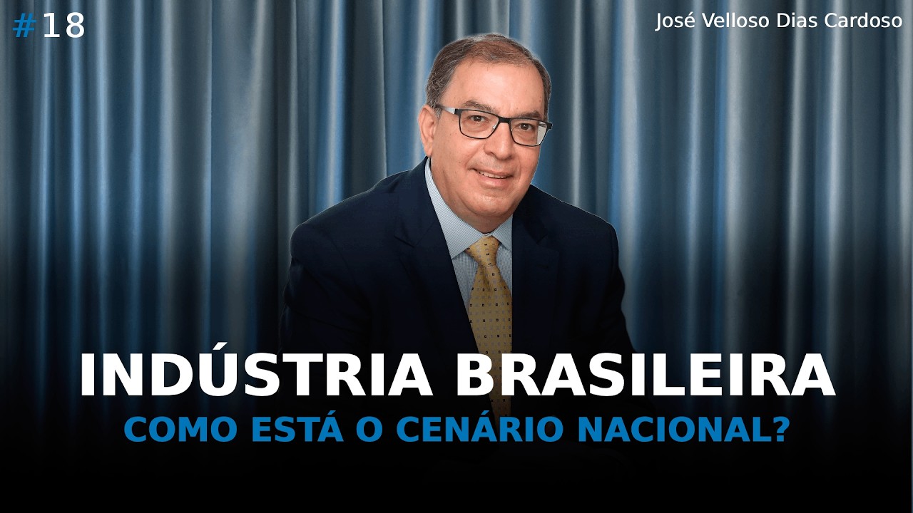 INDÚSTRIA NO CENÁRIO NACIONAL | Papo de Indústria #18