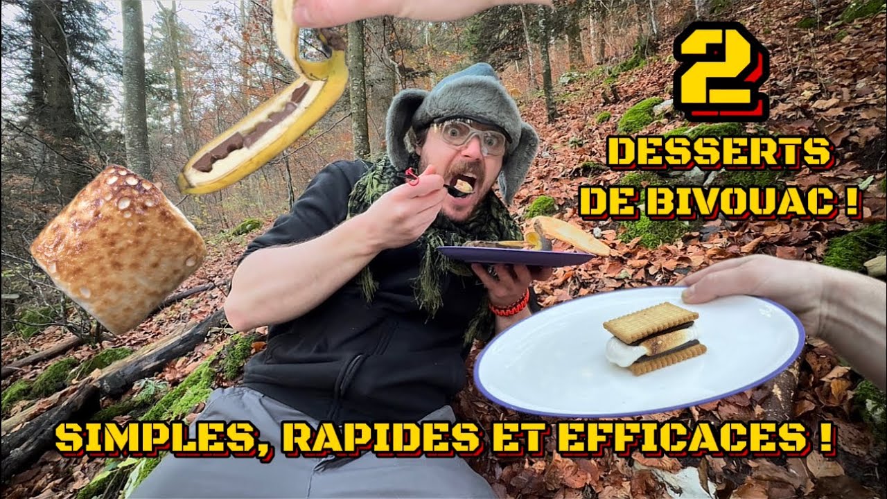 2 DESSERTS DE BIVOUAC ! (simples, rapides et efficaces)