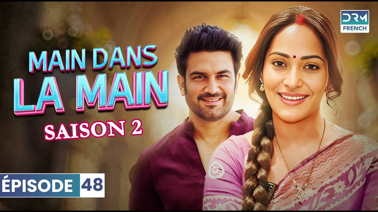 MAIN DANS LA MAIN | Saison 2 Épisode 48 | Saat Phere | Série indienne | GP1X