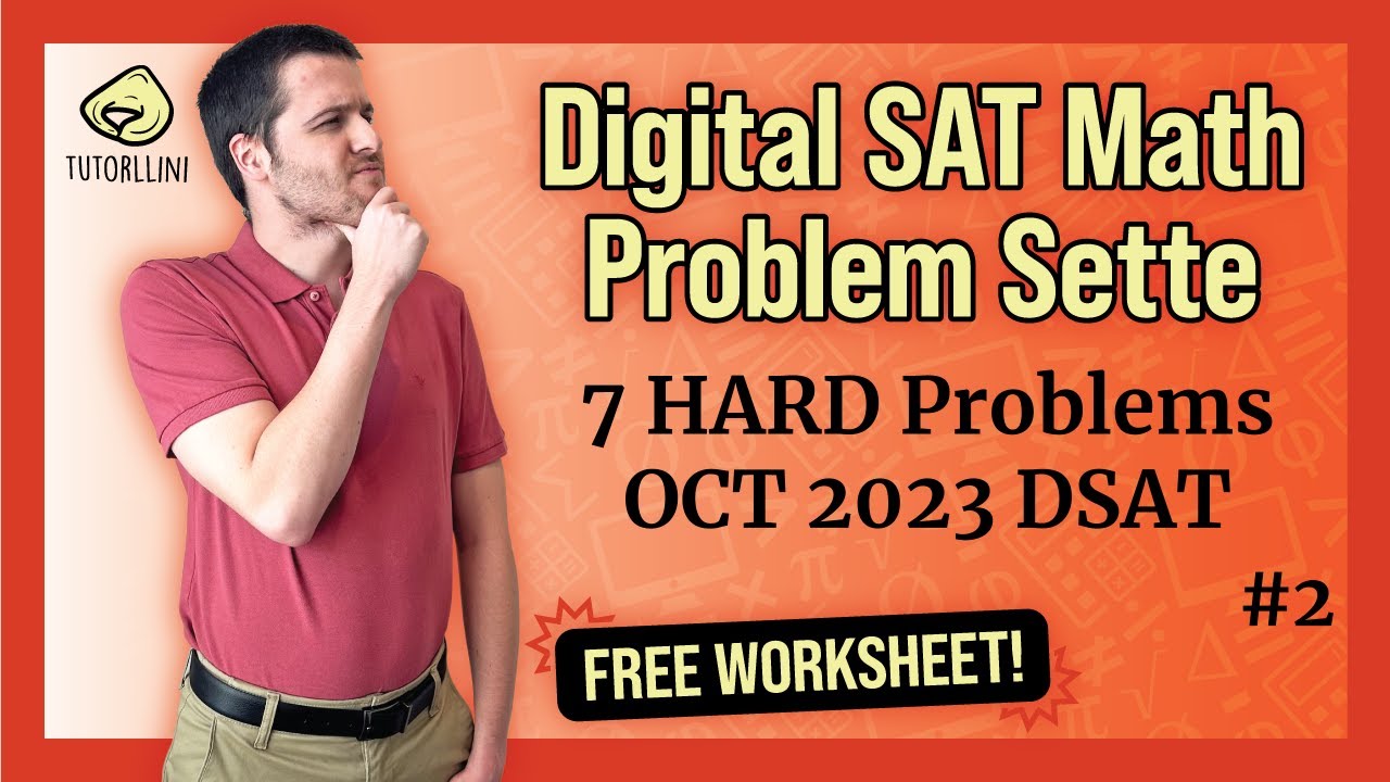 Digital SAT Math - 7 HARD Problems for the OCT 2023 DSAT [Problem Sette #2]